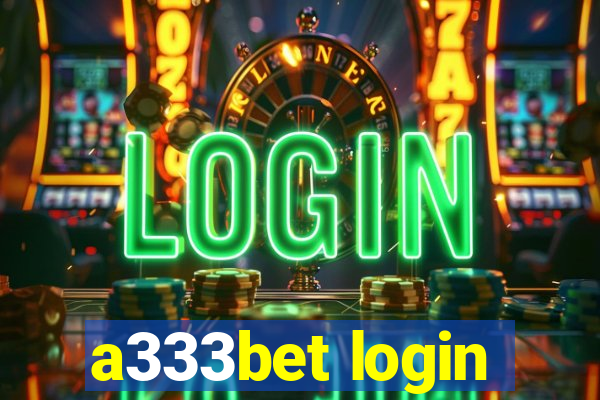 a333bet login